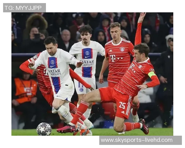 巴黎圣日耳曼逆转拜仁全场沸腾转会传闻再起引发热议